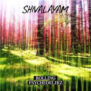 Shivalayam - Rolling Psychedelikz