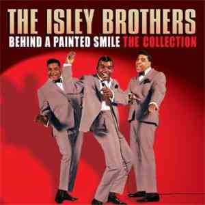 The Isley Brothers - Behind a Painted Smile: The Collection