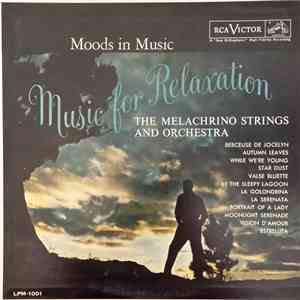The Melachrino Strings And Orchestra - Moods In Music: Music For Relaxation