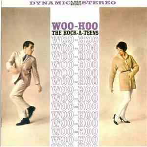 The Rock-A-Teens - Woo-Hoo & Other Classics