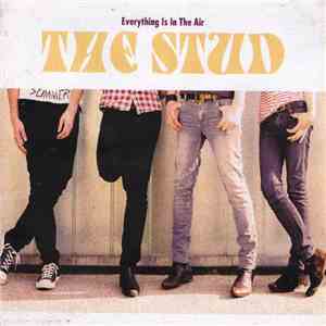 The Stud - Everything Is In The Air