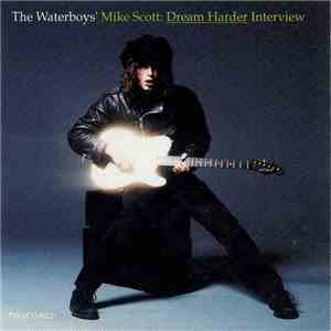 The Waterboys ' Mike Scott - Dream Harder Interview