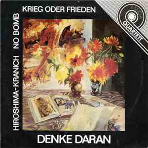 Various - Denke Daran / Hiroshima-Kranich / No Bomb / Krieg Oder Frieden