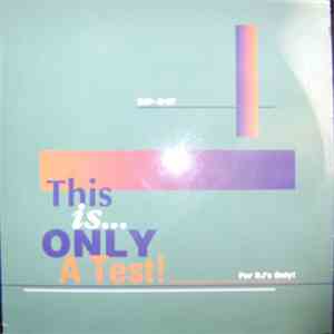 Various - This Is Only A Test!