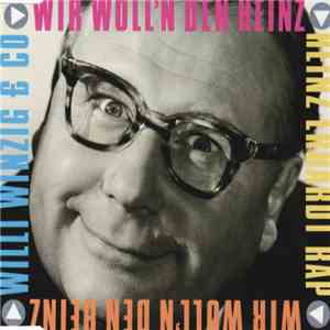 Willi Winzig & Co - Wir Woll'n Den Heinz - Heinz Erhardt Rap