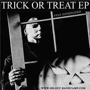 6Blocc - Trick Or Treat EP