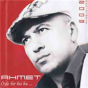 Ahmet Akkaya - Öyle Bir His Bu