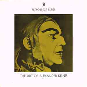 Alexander Kipnis - The Art Of Alexander Kipnis