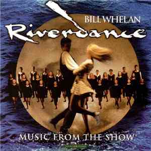 Bill Whelan - Riverdance - Music From The Show