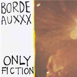 Bordeauxxx - Only Fiction