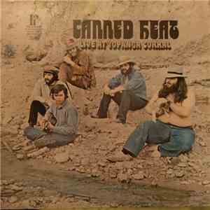 Canned Heat - Live At Topanga Corral