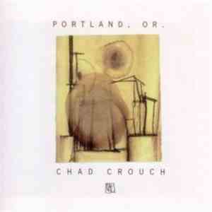 Chad Crouch - Portland, OR.