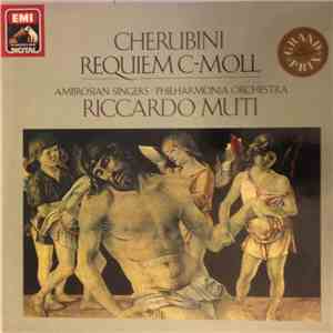 Cherubini - Ambrosian Singers · Philharmonia Orchestra · Riccardo Muti - Re ...