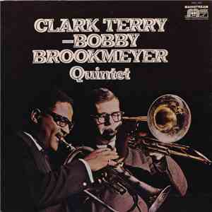 Clark Terry - Bobby Brookmeyer Quintet - Straight No Chaser