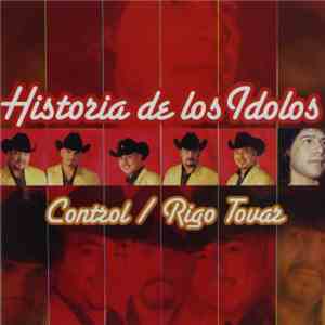 Control  / Rigo Tovar - Historia De Los Idolos