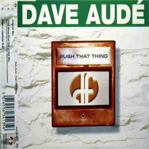Dave Audé - Push That Thing