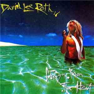 David Lee Roth - Crazy From The Heat