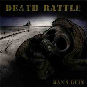 Death Rattle  - Man's Ruin