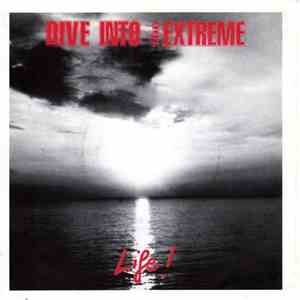 Dive Into The Extreme - Life!
