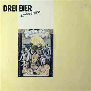 Drei Eier - Lovin' Is Easy