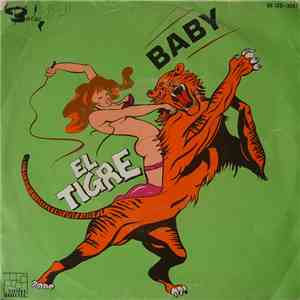El Tigre  - Baby / Happiness Is