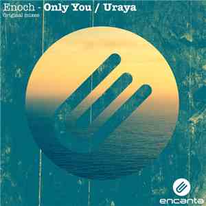 Enoch  - Only You / Uraya