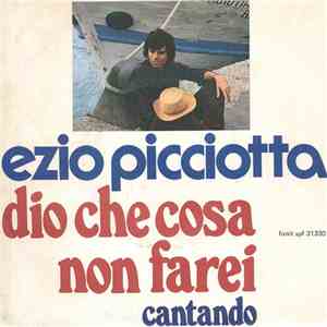 Ezio Picciotta - Dio Che Cosa Non Farei