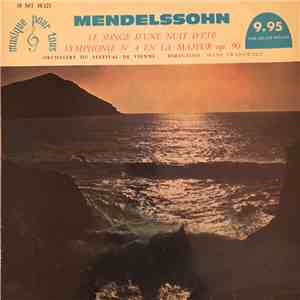 Felix Mendelssohn-Bartholdy, Vienna Festival Orchestra, Hans Swarowsky - Le Songe D'une Nuit D'été - Symphonie N°4 En La Majeur Op. 90
