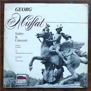 Georg Muffat, Chamber Orchestra Of The Budapest Philharmonic Society, Tamás Sulyok - Suites & Concerti