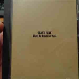 Grand Funk - We're An American Band