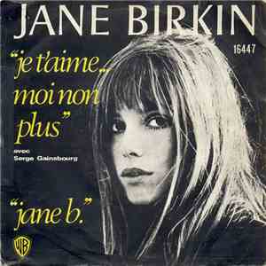 Jane Birkin Avec Serge Gainsbourg - Je T'aime... Moi Non Plus / Jane B.