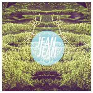 Jean Jean  - Symmetry