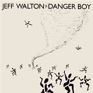 Jeff Walton - Danger Boy