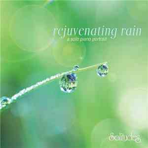 John Herberman - Rejuvenating Rain: A Solo Piano Portrait