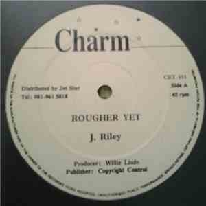 J.Riley / Tinga Stewart - Rougher Yet / Inside My Heart