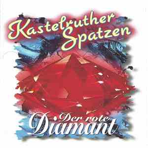 Kastelruther Spatzen - Der Rote Diamant