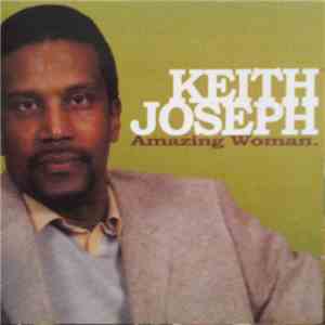 Keith Joseph - Amazing Woman
