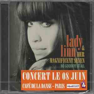 Lady Linn and her Magnificent Seven - No Goodbye At All
