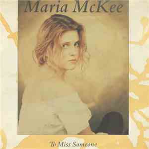 Maria McKee - To Miss Someone