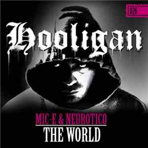 Mic-E & Neurotico - The World
