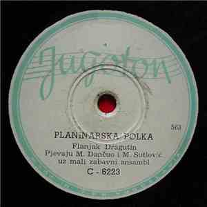 Mirjana Dančuo, Miljenko Sutlović - Planinarska Polka / Jače Od Riječi