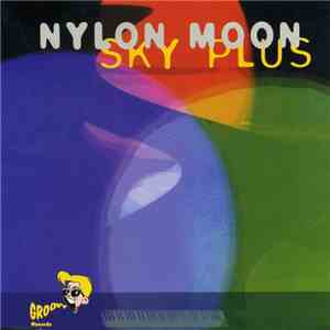 Nylon Moon - Sky Plus