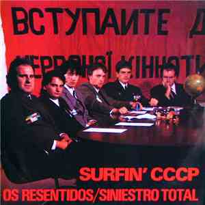 Os Resentidos / Siniestro Total - Surfin' CCCP