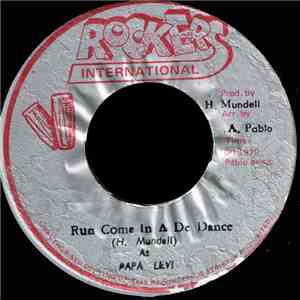 Papa Levi - Run Come In A De Dance