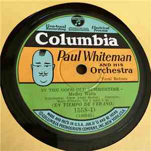 Paul Whiteman And His Orchestra - In The Good Old Summertime / The Sidewalk ...