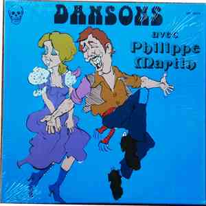 Philippe Martin - Dansons - Philippe Martin Et Sa Guitare