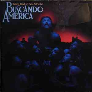 Ruben Blades Y Seis Del Solar - Buscando America