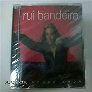 Rui Bandeira - O Nosso Amor