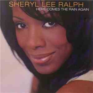 Sheryl Lee Ralph - Here Comes The Rain Again