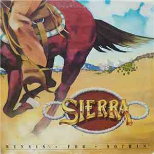 Sierra  - Runnin' For Nothin'